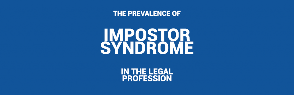 The Prevalence of Impostor Syndrome in the Legal Profession